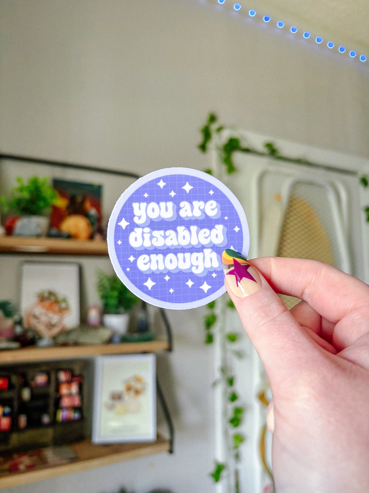 You Are Disabled Enough Sticker