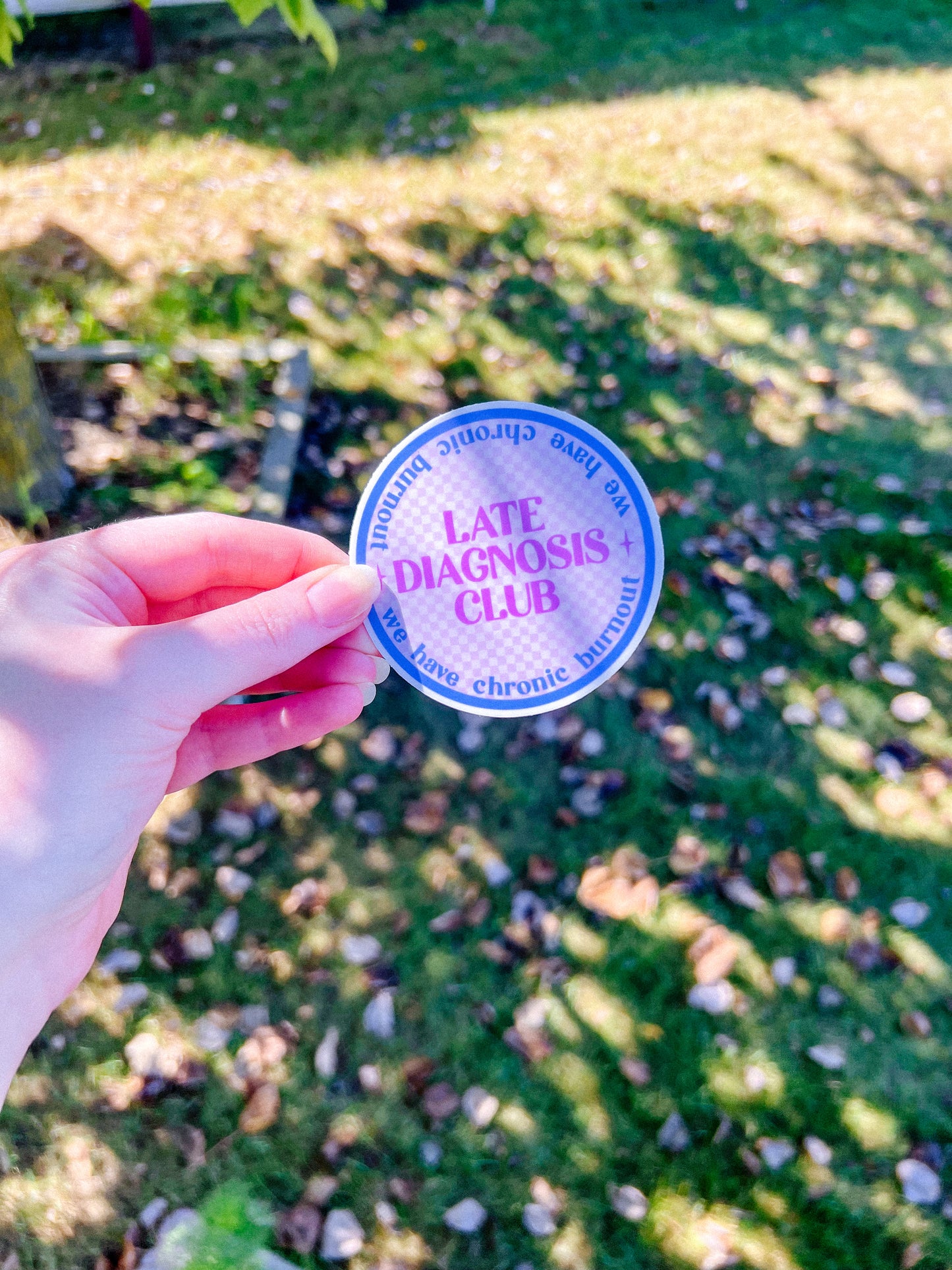 Late Diagnosis Club Sticker