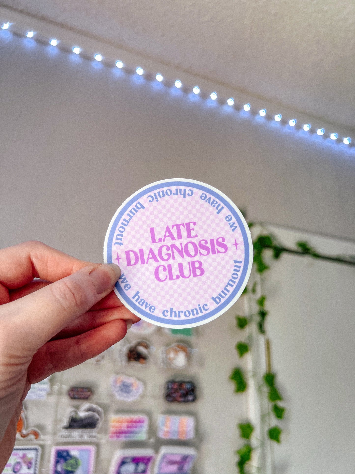 Late Diagnosis Club Sticker