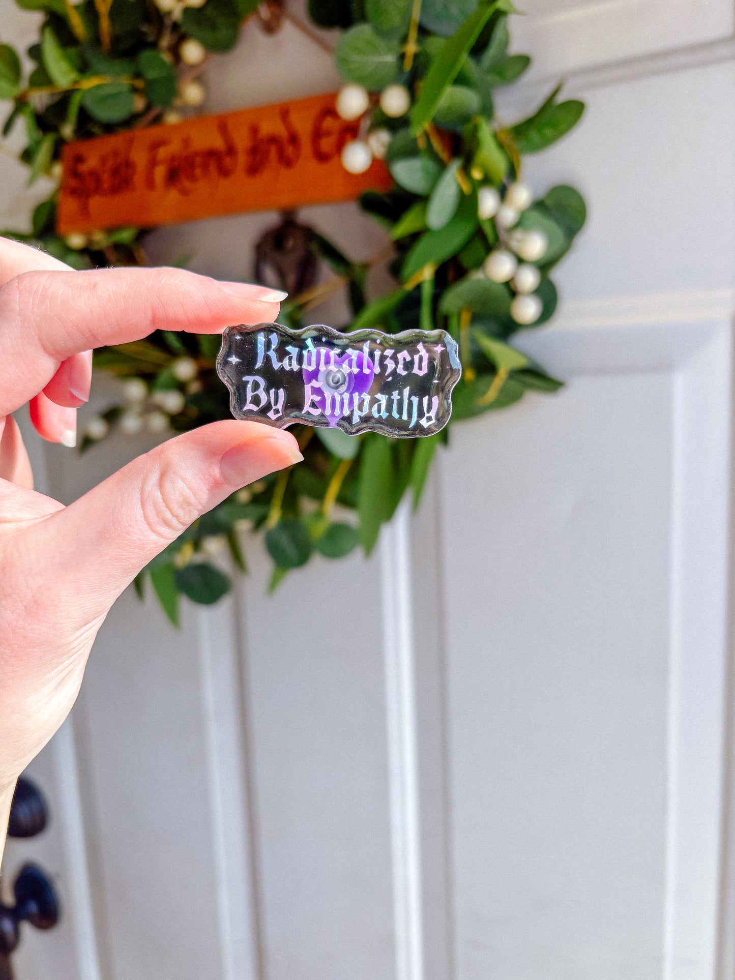 Radicalized by Empathy Pin B Grade