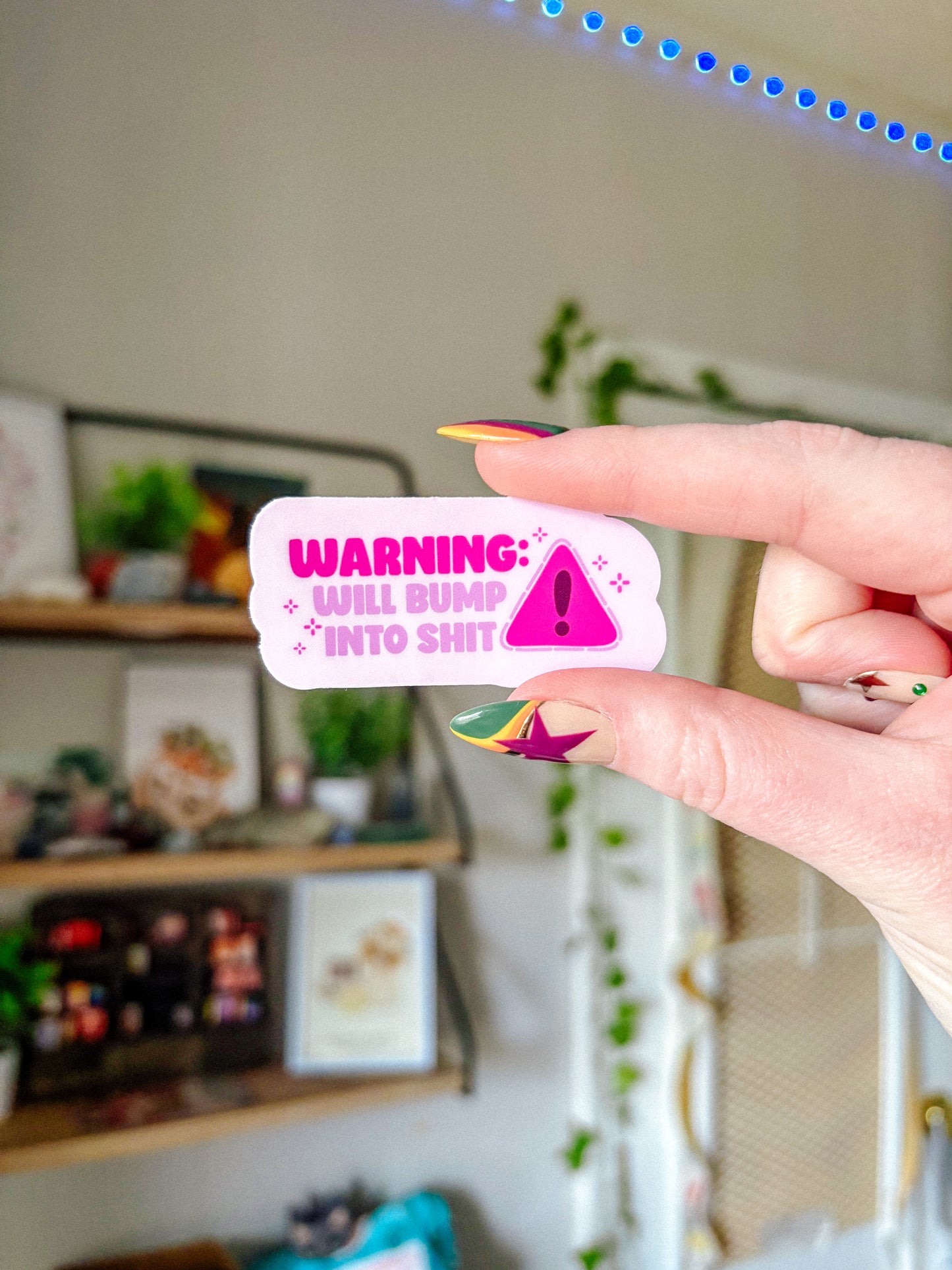 Will Bump Into Shit Sticker