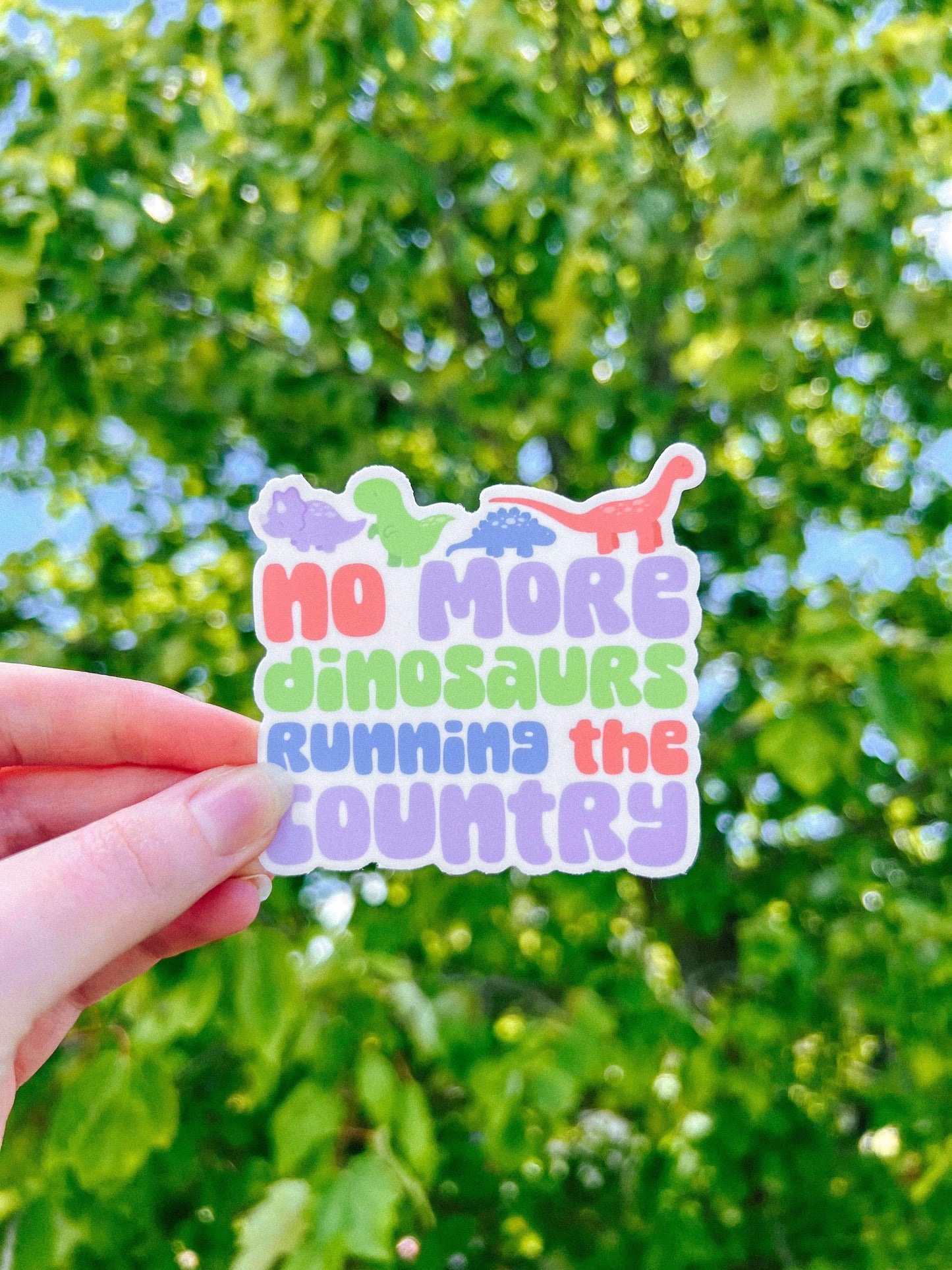 No more dinosaurs running the country Sticker