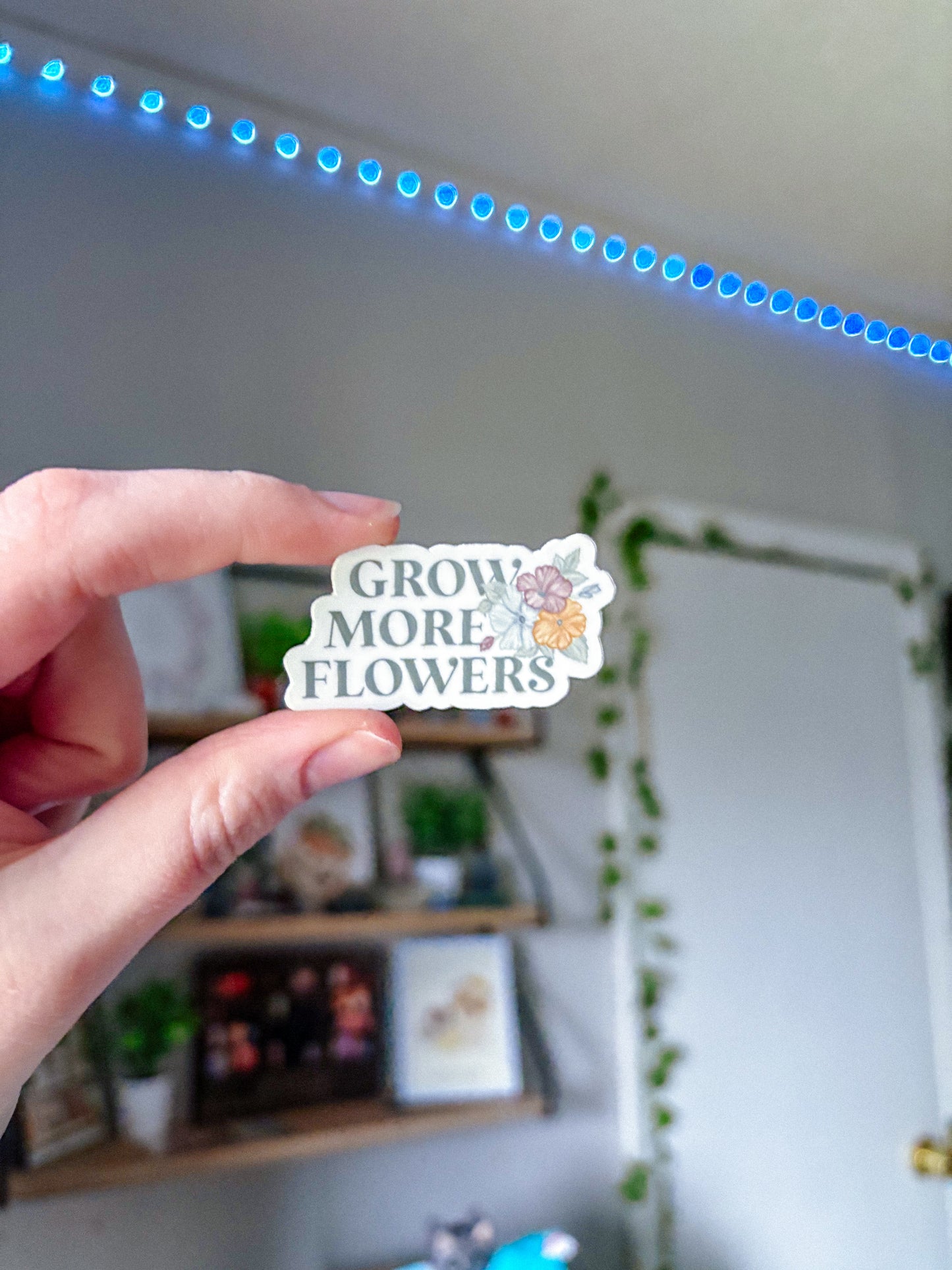 Grow More Flowers Sticker