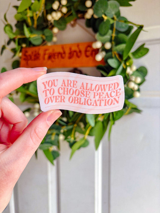Peace Over Obligation Sticker