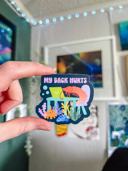 My Back Hurts Shrimp Sticker