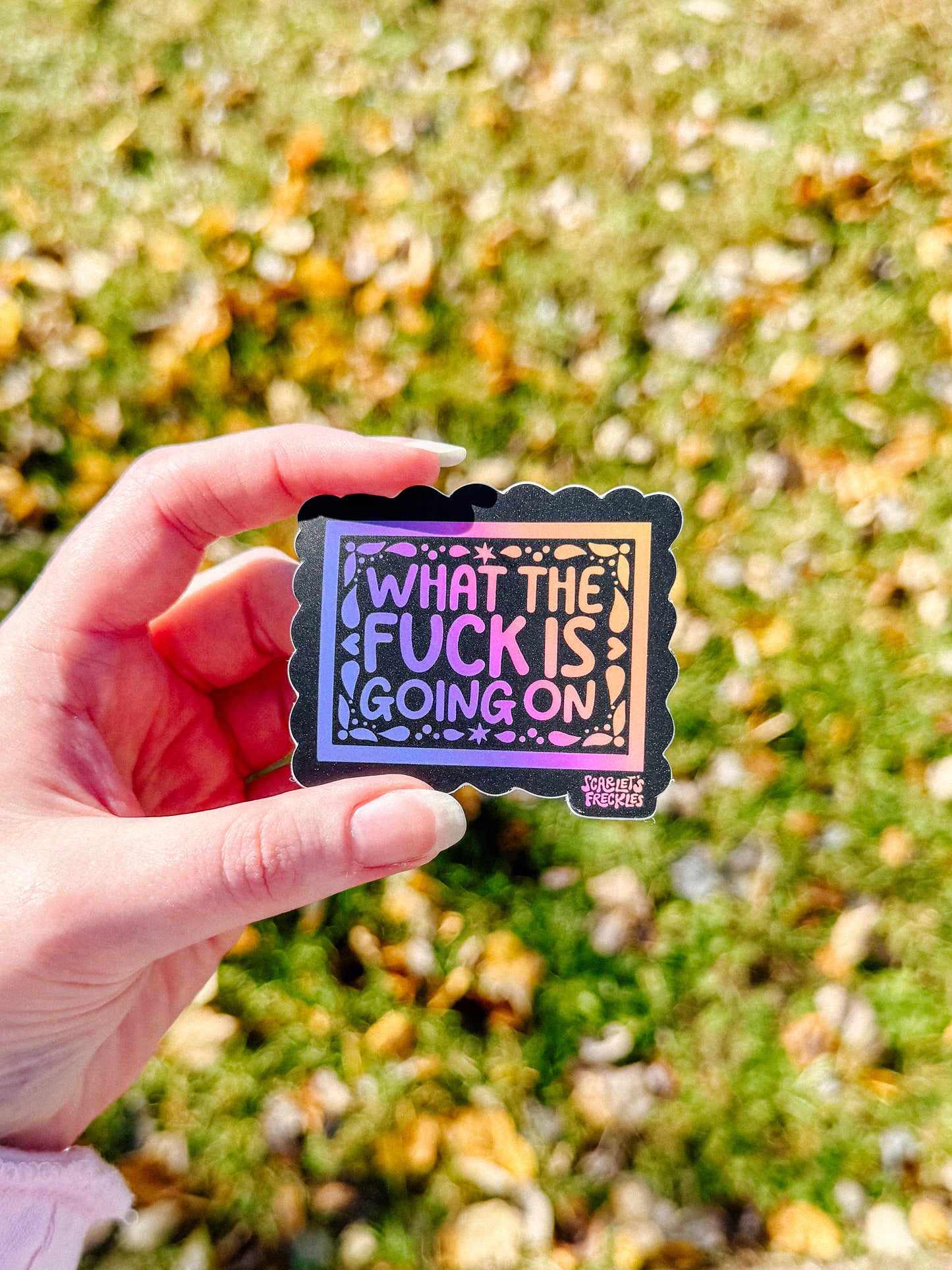 What the Fuck is Going on? Sticker