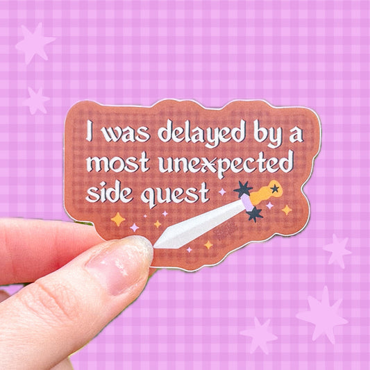 Delayed By A Side Quest Sticker