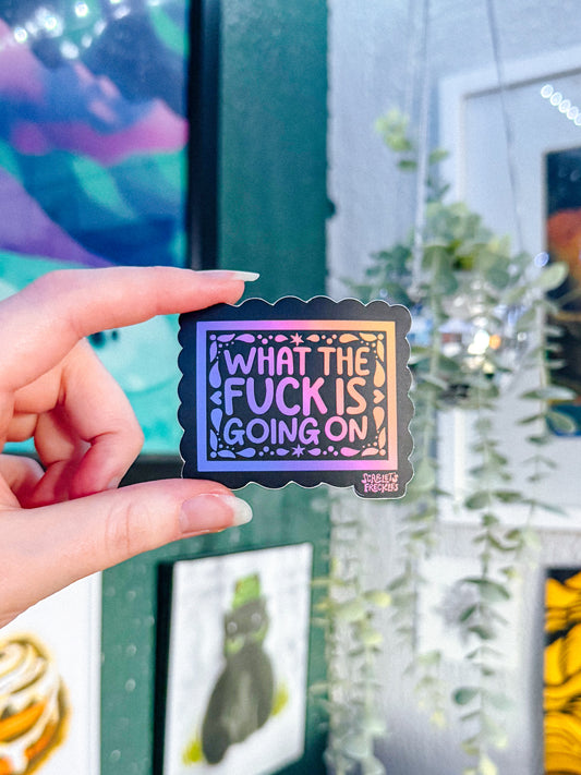What the Fuck is Going on? Sticker