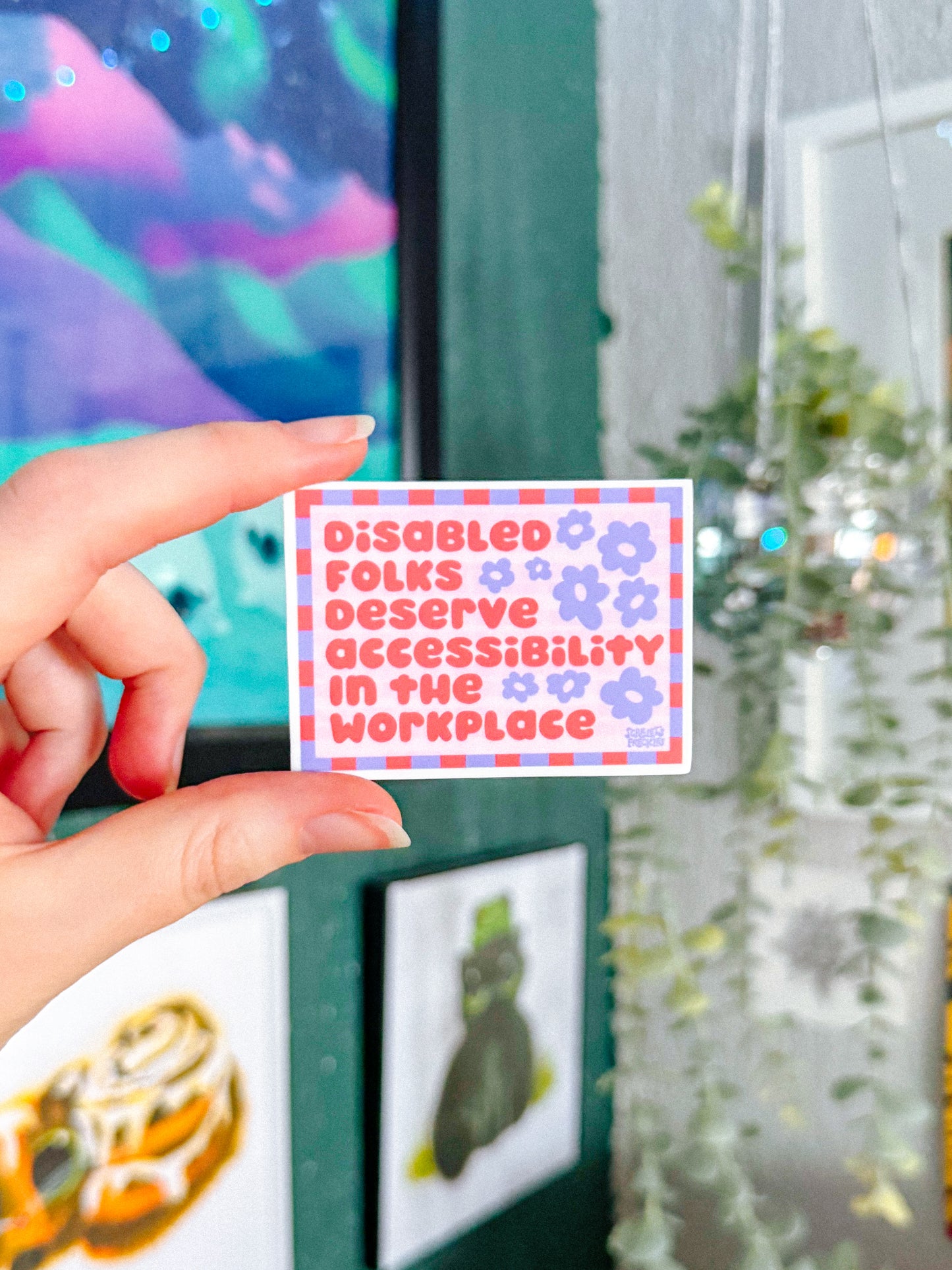 NEW Disabled Folks Deserve Accessibility in the Workplace Sticker