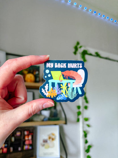 My Back Hurts Shrimp Sticker