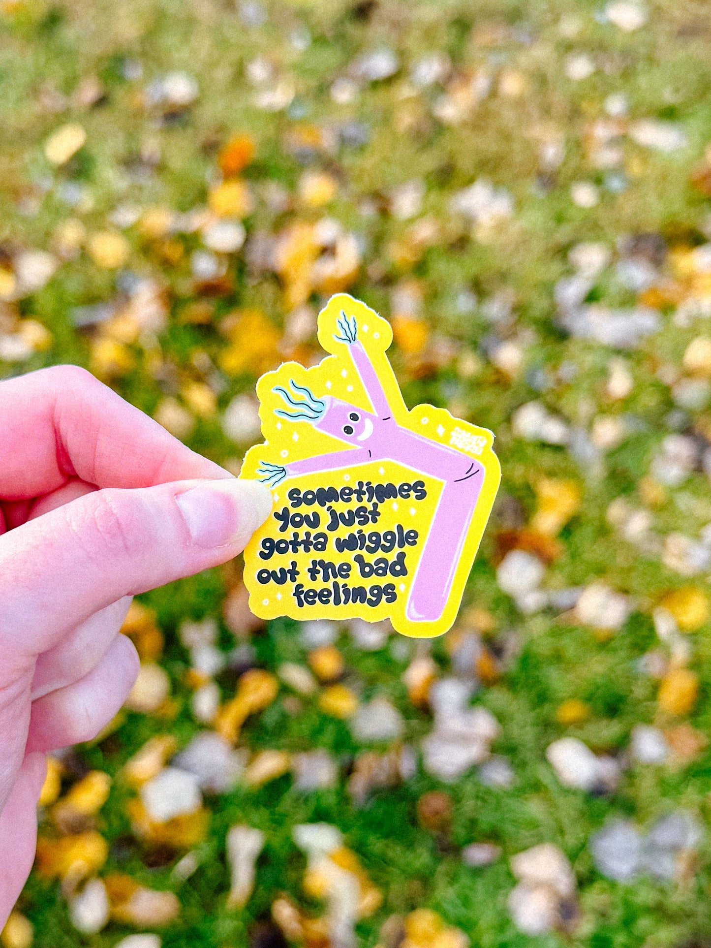 Wiggle Out the Bad Feelings Sticker