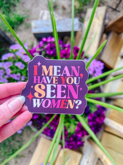 Have You Seen Women Lesbian Sticker