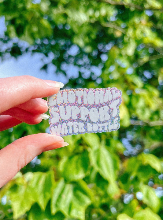 Emotional Support Water Bottle Glitter Sticker